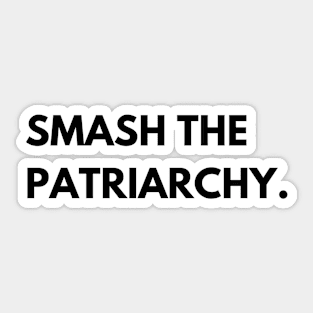 Smash the patriarchy Sticker